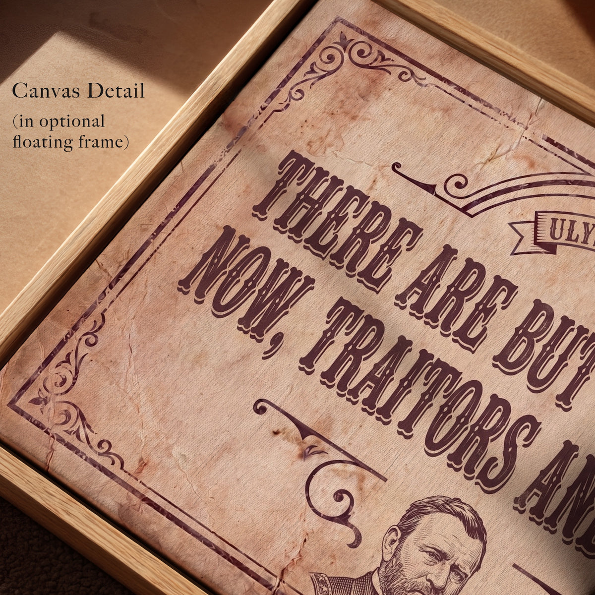 General Ulysses S. Grant Civil War Quote: There Are But Two Parties Now, Traitors & Patriots - Vintage Rustic Old West Art Print