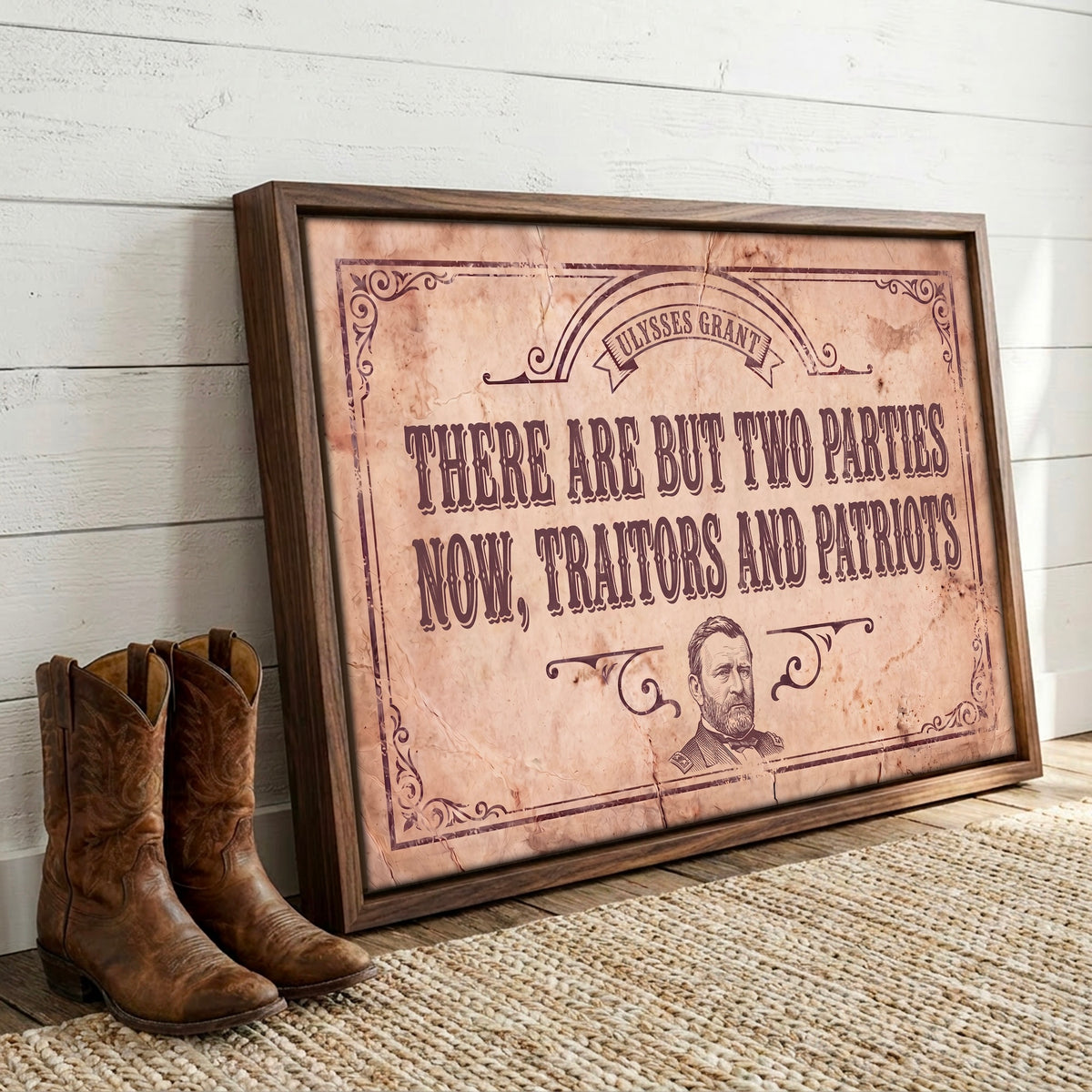General Ulysses S. Grant Civil War Quote: There Are But Two Parties Now, Traitors & Patriots - Vintage Rustic Old West Art Print