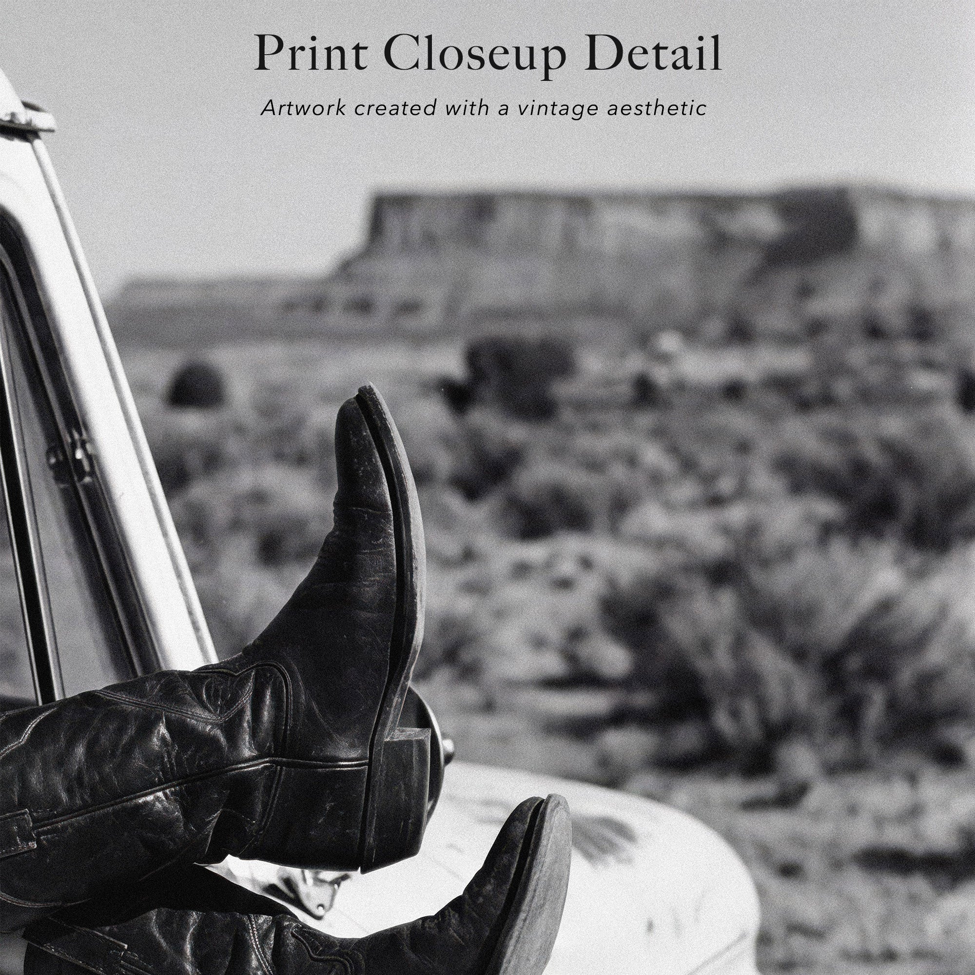 Cowgirl Boots & Pickup Truck: Western Desert Black & White Photo Art Print