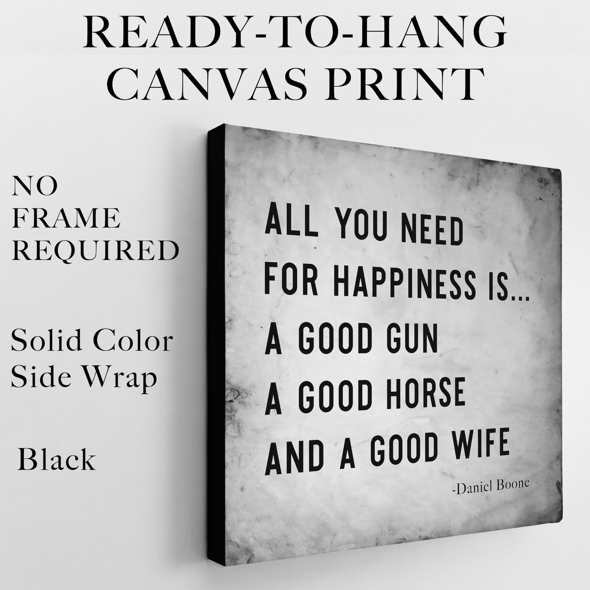 Daniel Boone Quote: All You Need For Happiness is a Good Gun, a Good Horse, and a Good Wife (Art Print)