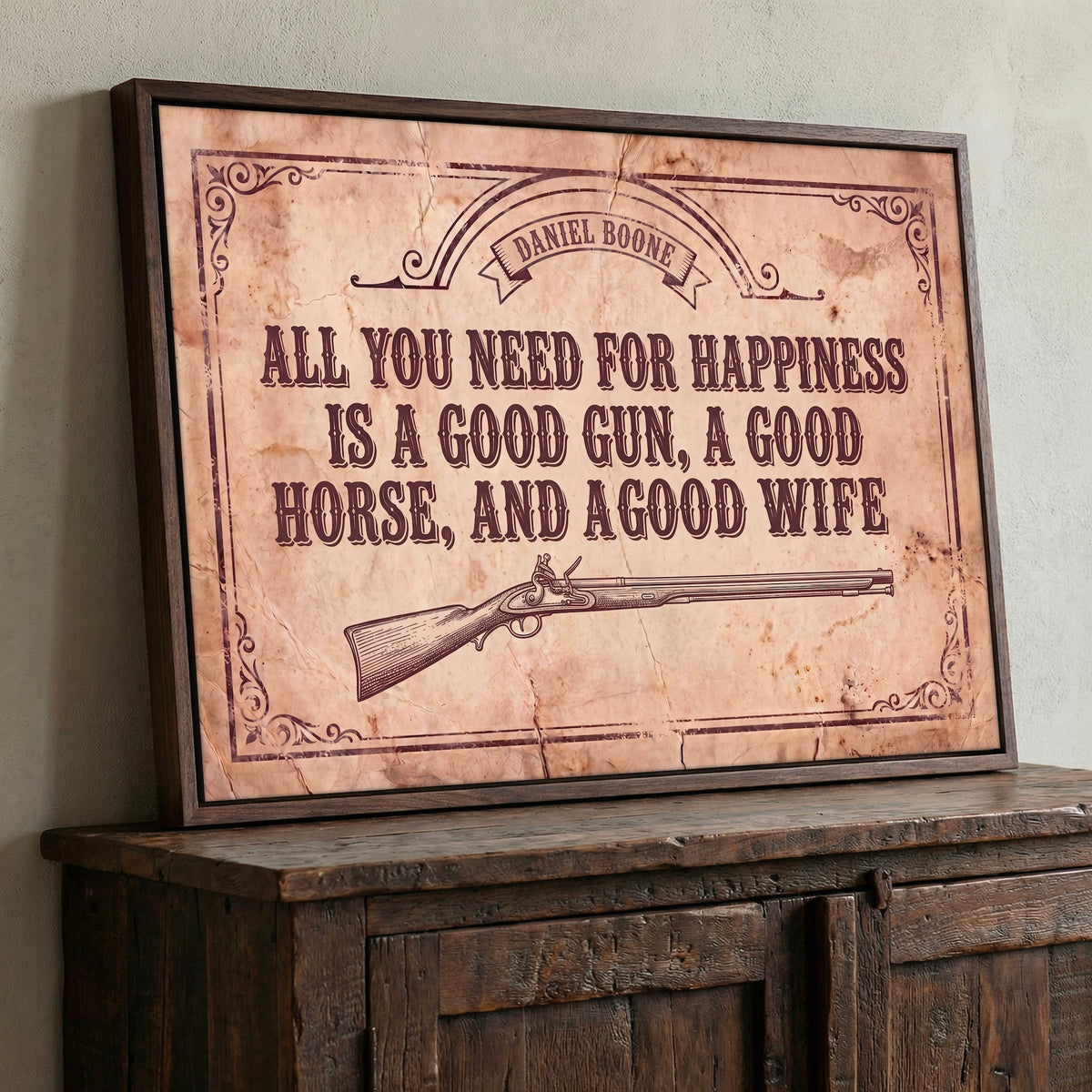 Daniel Boone Quote: All You Need for Happiness Is a Good Gun, a Good Horse, and a Good Wife - Funny Vintage Old West Art Print