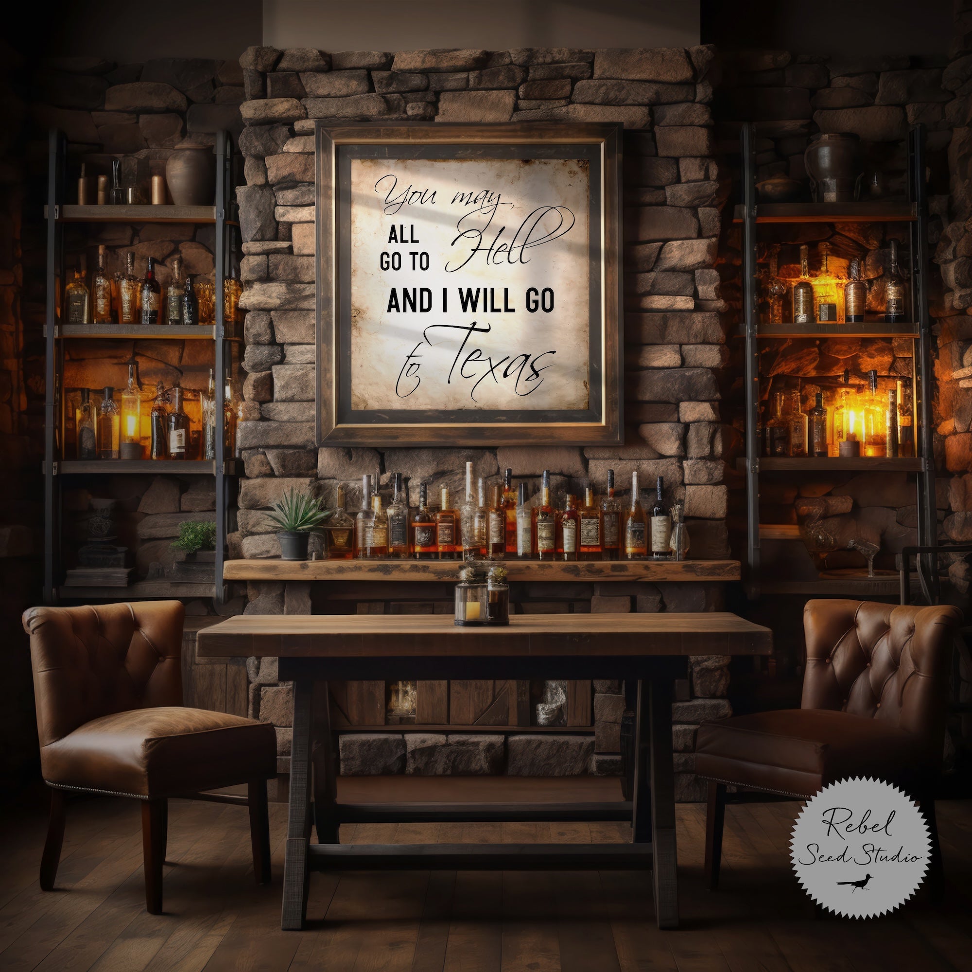 Davy Crockett Quote: You May All Go To Hell and I Will Go To Texas (Art Print)