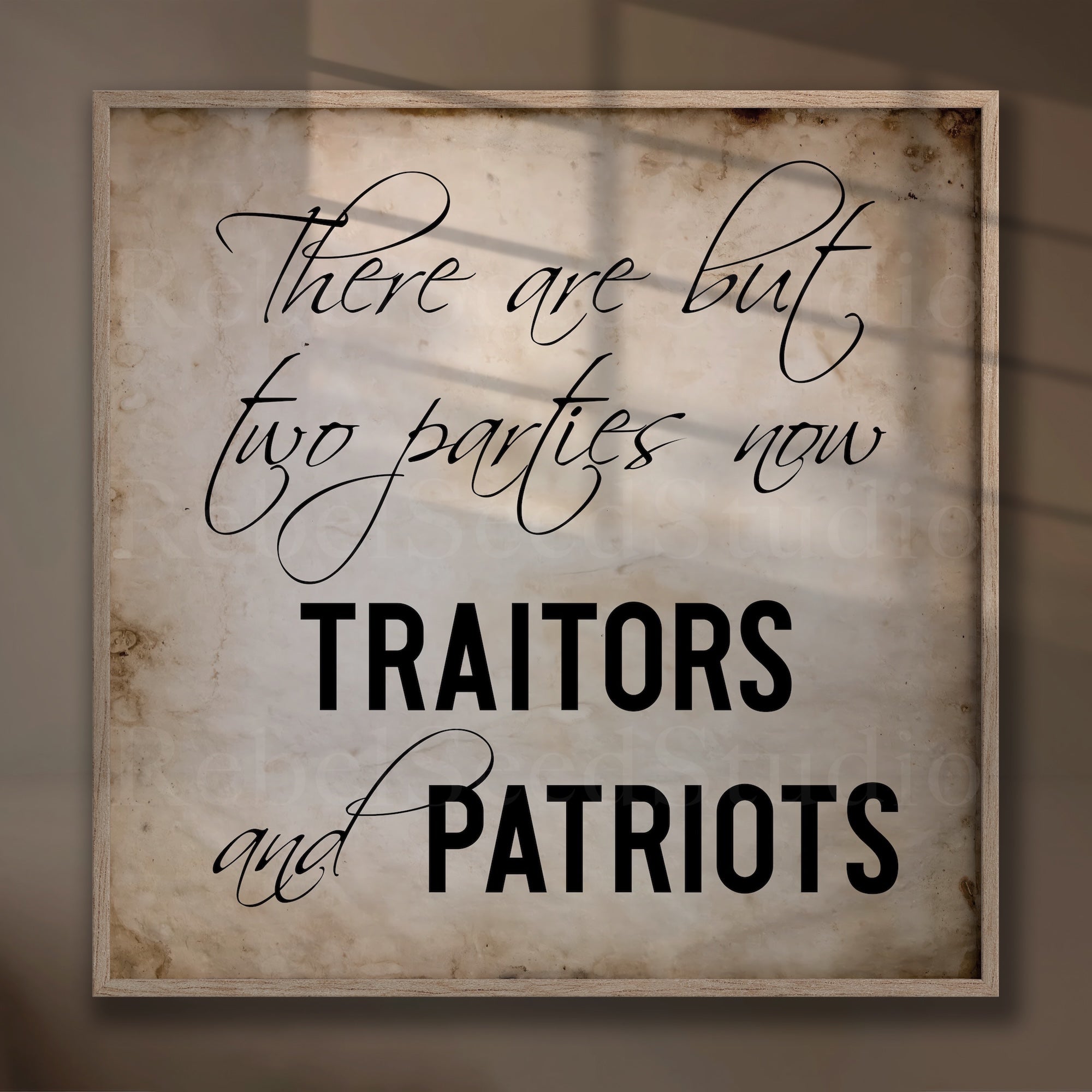 General Ulysses S. Grant Civil War Quote: There Are But Two Parties Now, Traitors & Patriots (Art Print)