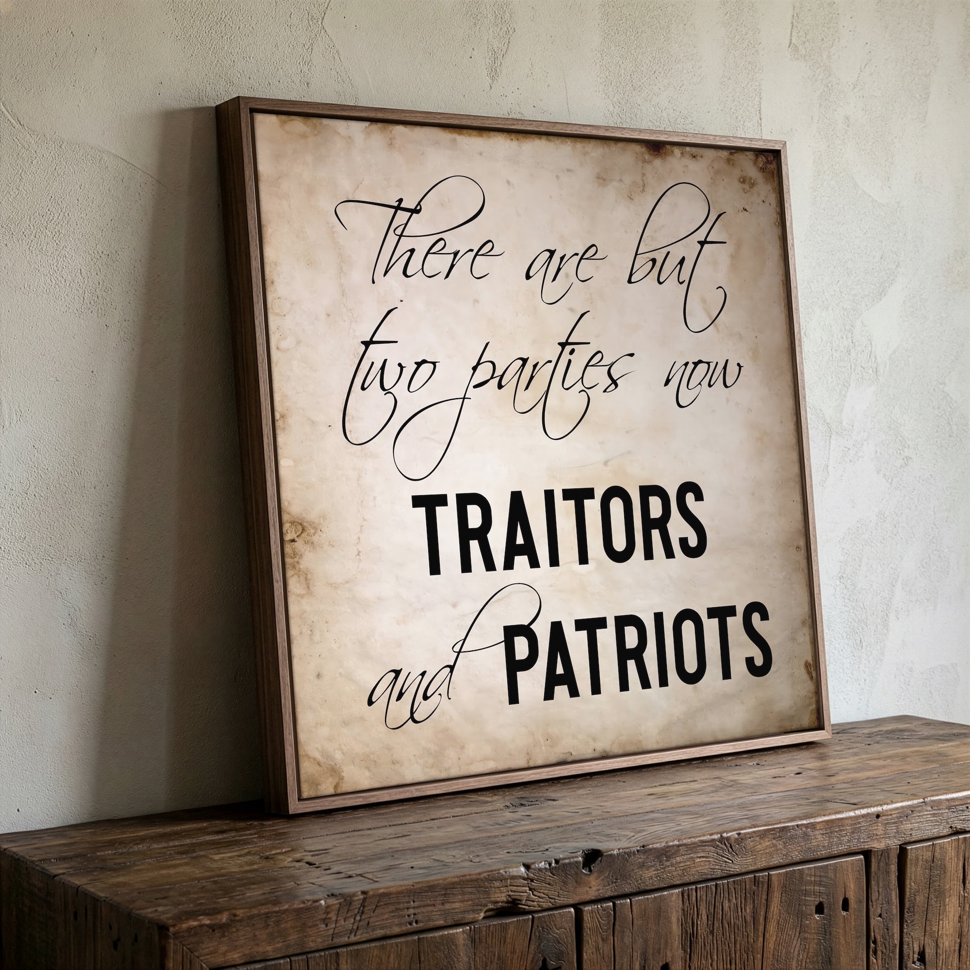 General Ulysses S. Grant Civil War Quote: There Are But Two Parties Now, Traitors & Patriots (Art Print)