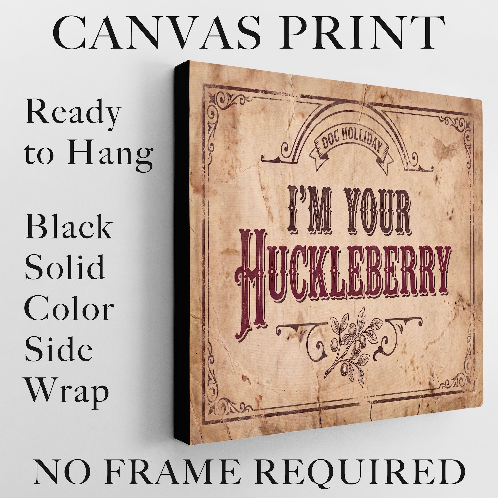 I'm Your Huckleberry: Doc Holliday Tombstone Movie Quote - Vintage Old West Art Print