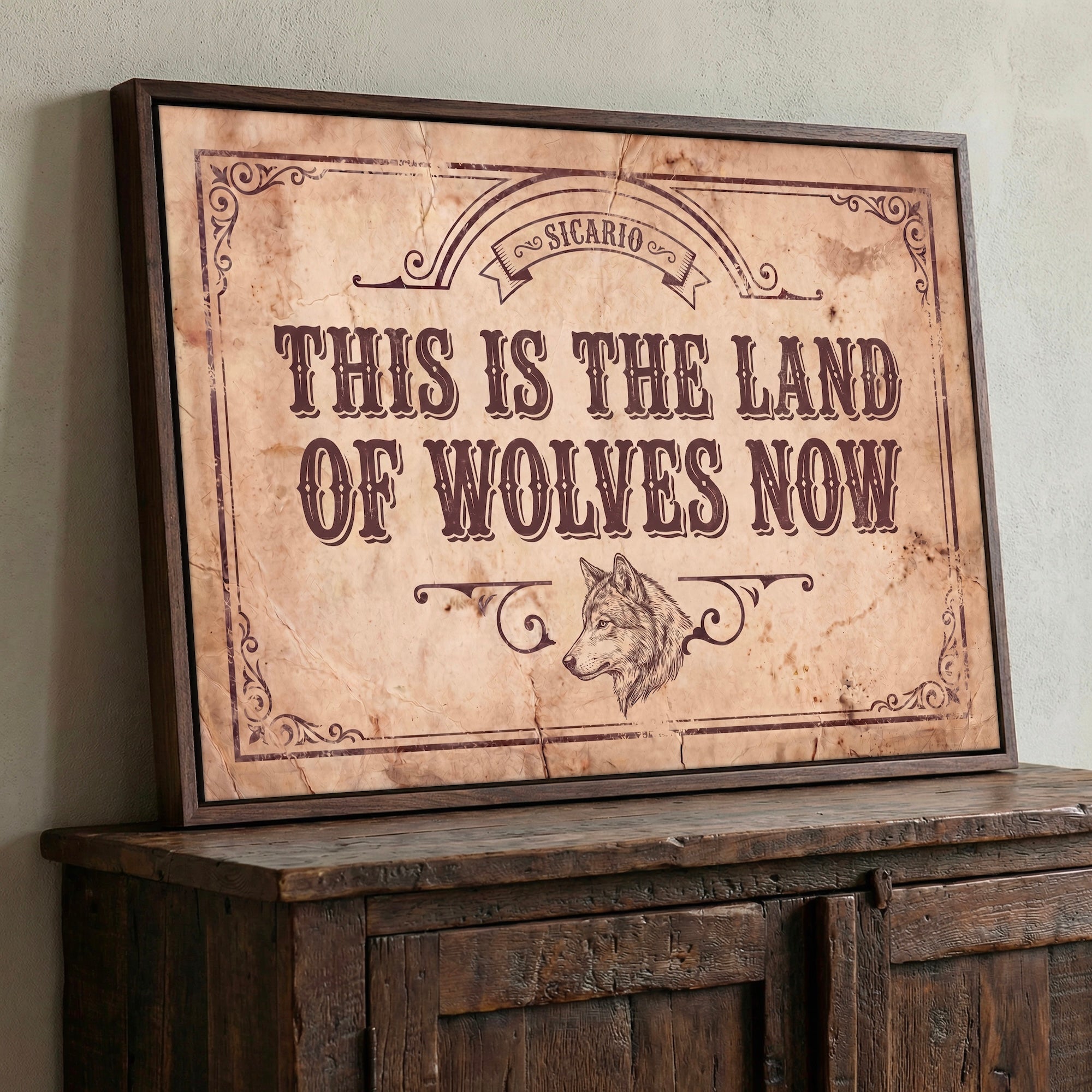 Land of Wolves: Sicario Movie Quote - Vintage Old West Art Print