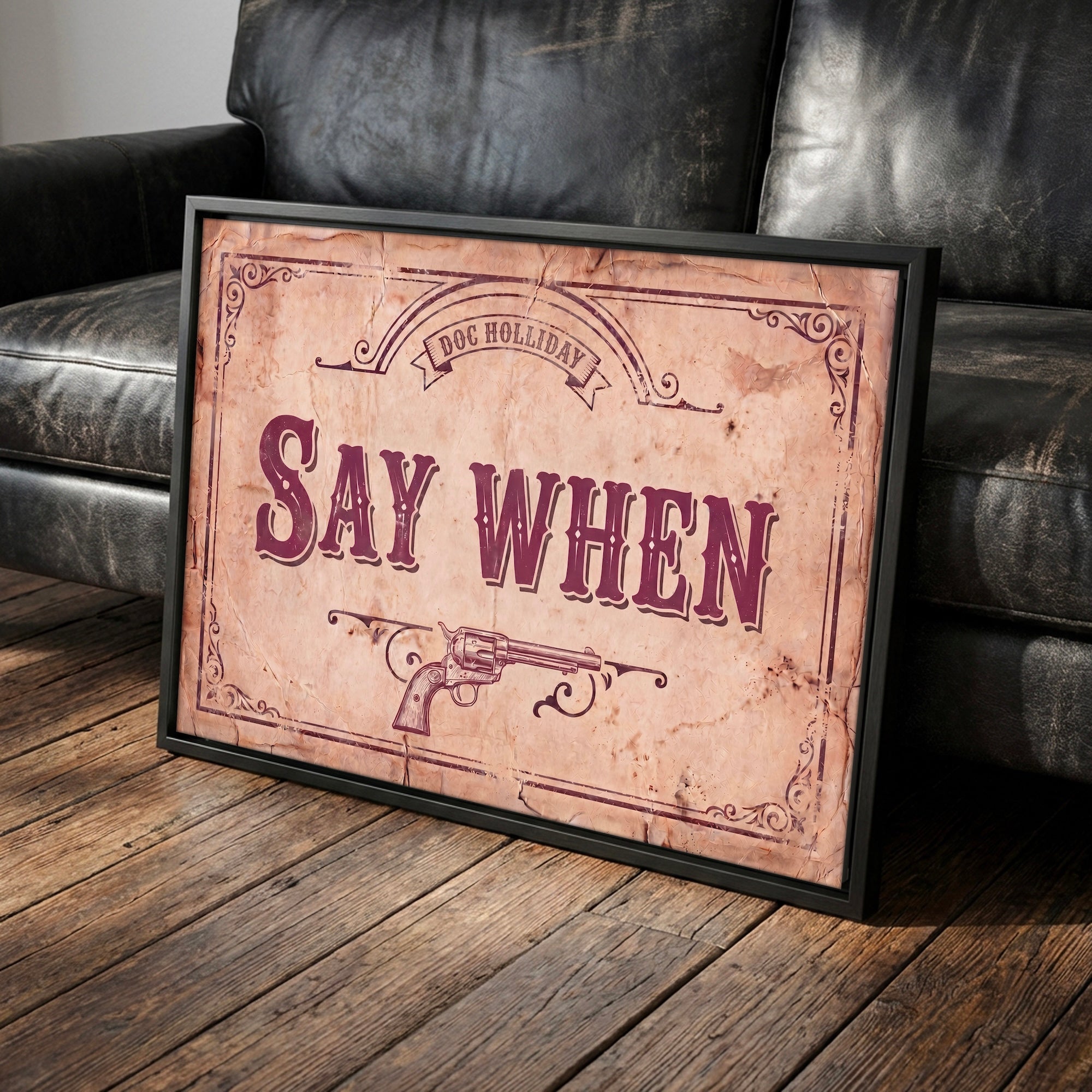 Say When: Doc Holliday Tombstone Movie Quote - Vintage Old West Art Print