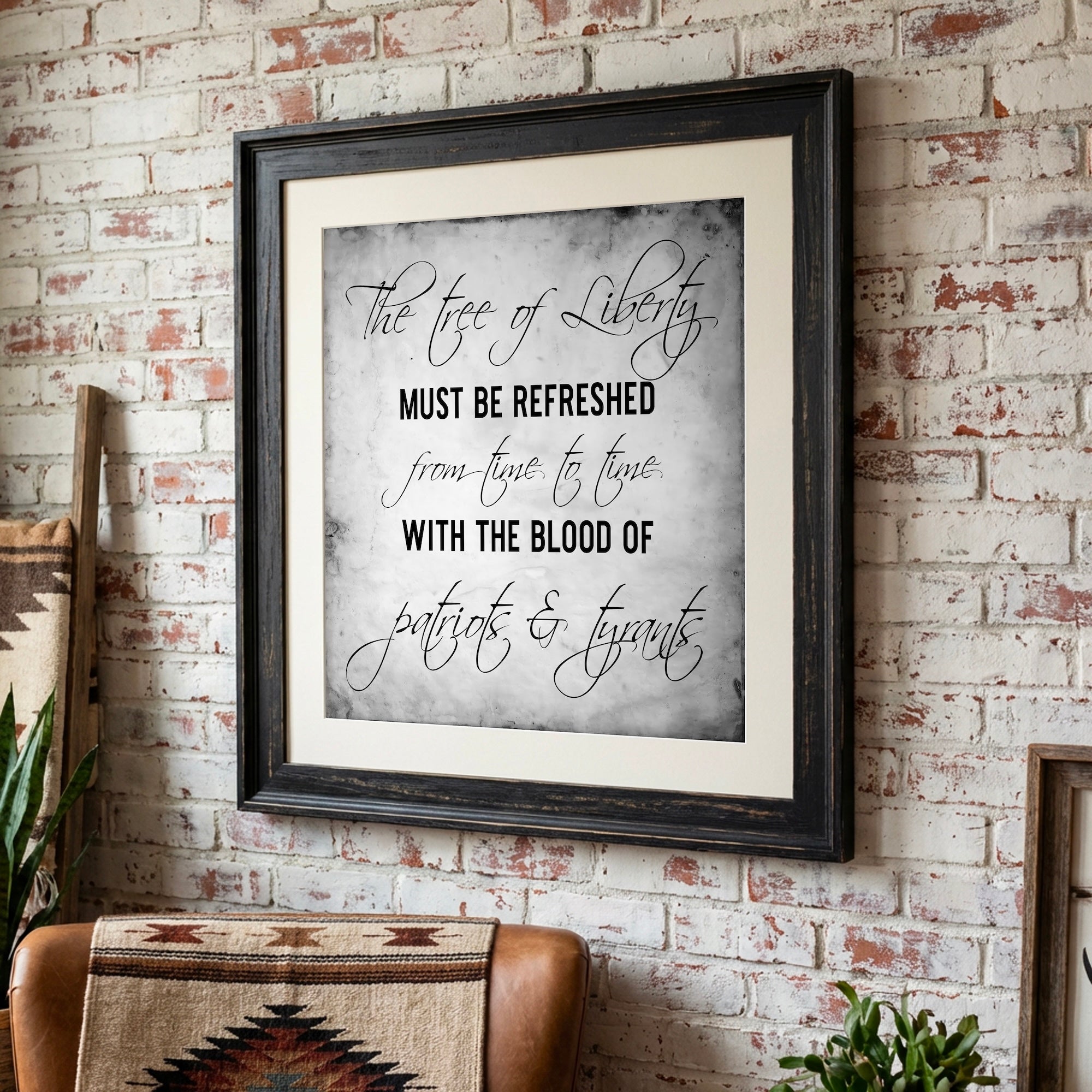 The Tree of Liberty Must Be Refreshed from Time to Time with the Blood of Patriots and Tyrants - Thomas Jefferson Quote (Art Print)