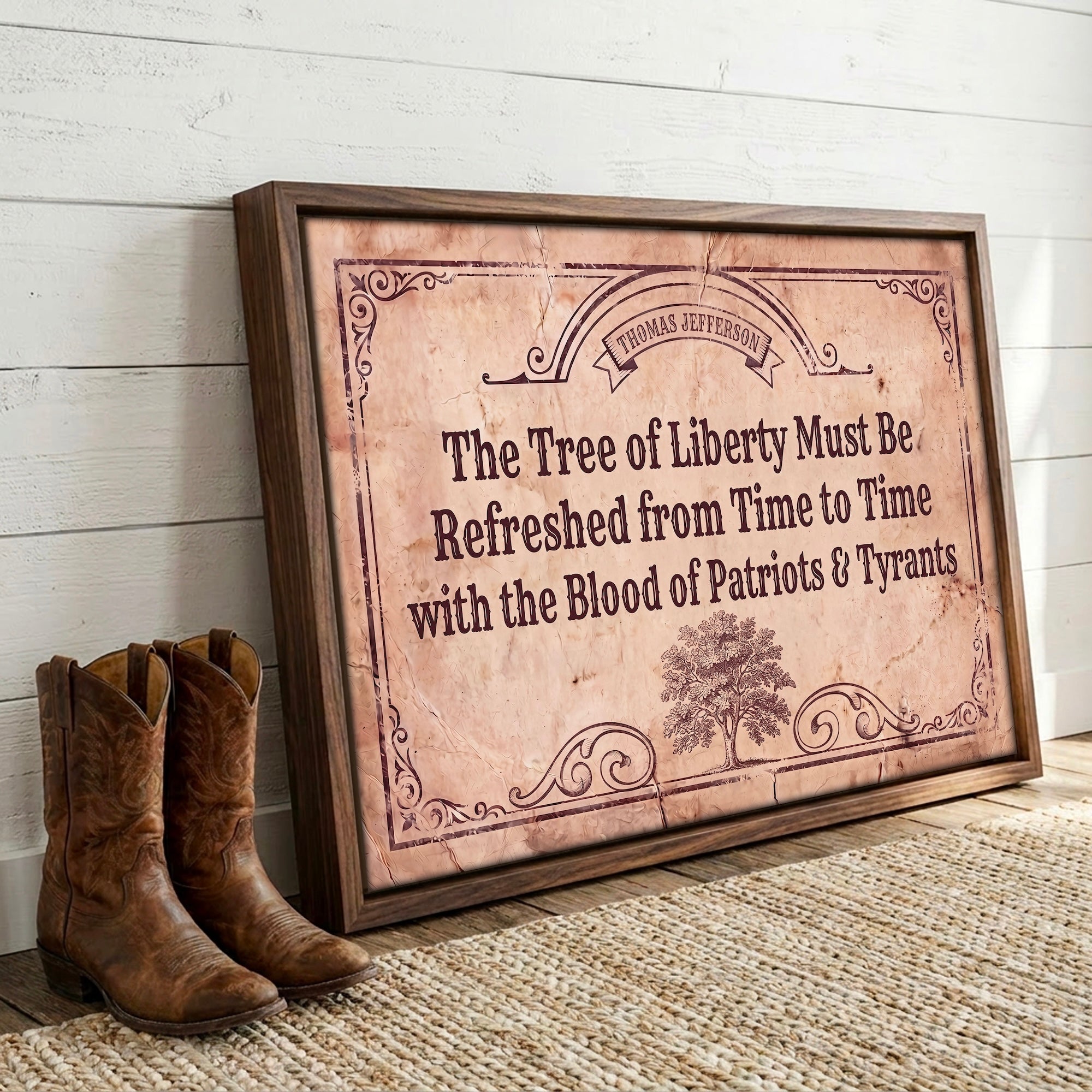 Thomas Jefferson Quote: The Tree of Liberty Must Be Refreshed From Time to Time with the Blood of Patriots & Tyrants - Vintage Old West Art Print