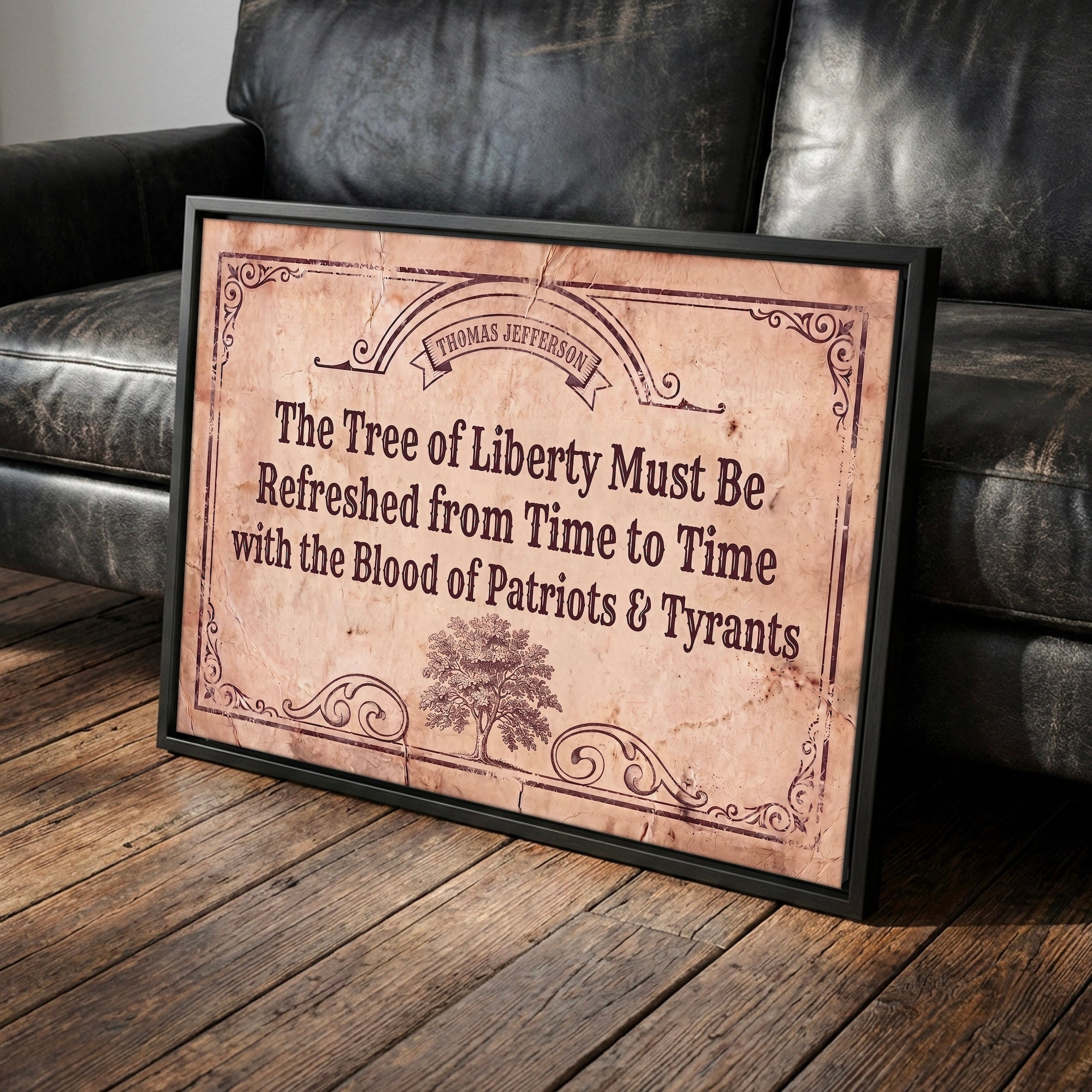 Thomas Jefferson Quote: The Tree of Liberty Must Be Refreshed From Time to Time with the Blood of Patriots & Tyrants - Vintage Old West Art Print