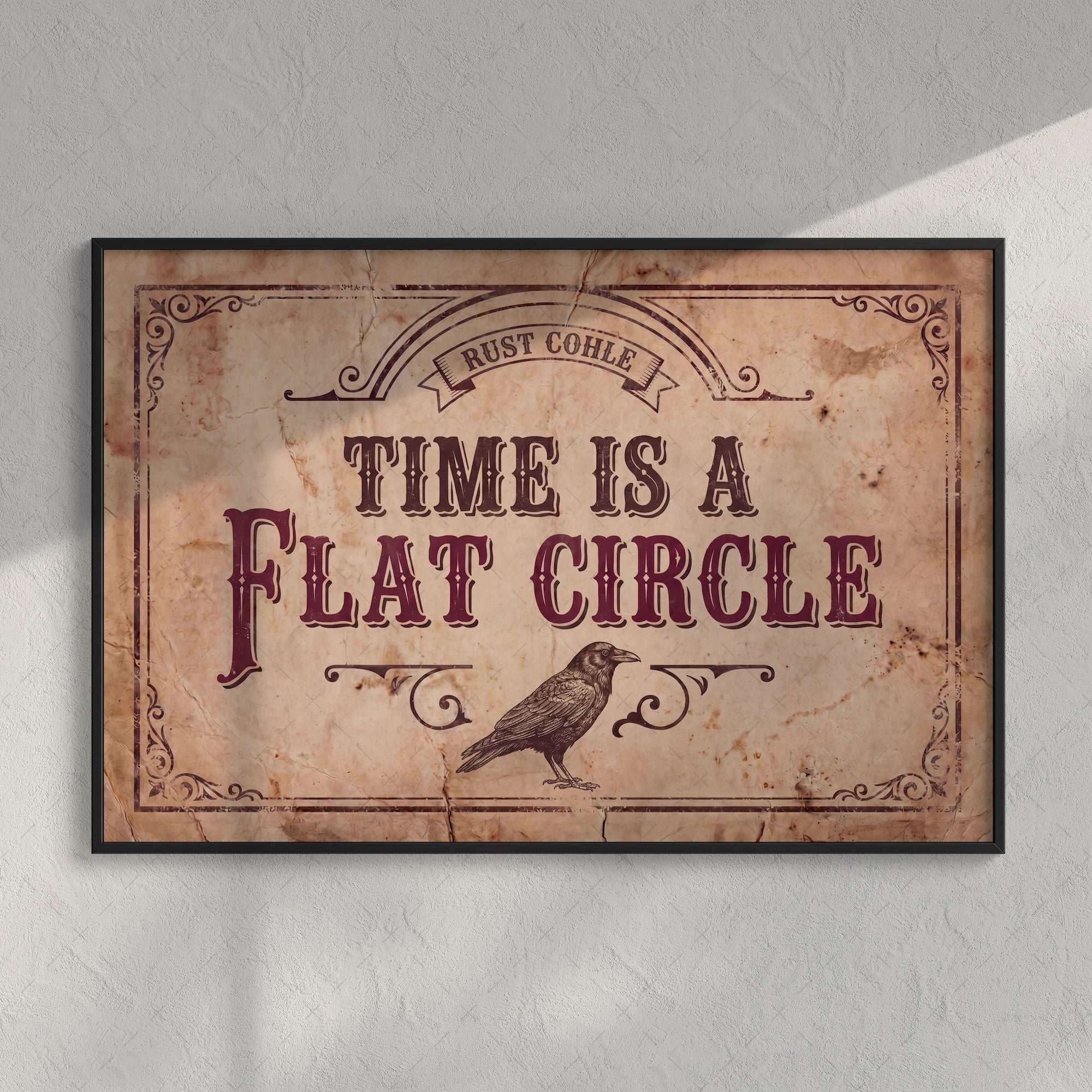 Time Is A Flat Circle: True Detective TV Show Quote - Vintage Old West Art Print