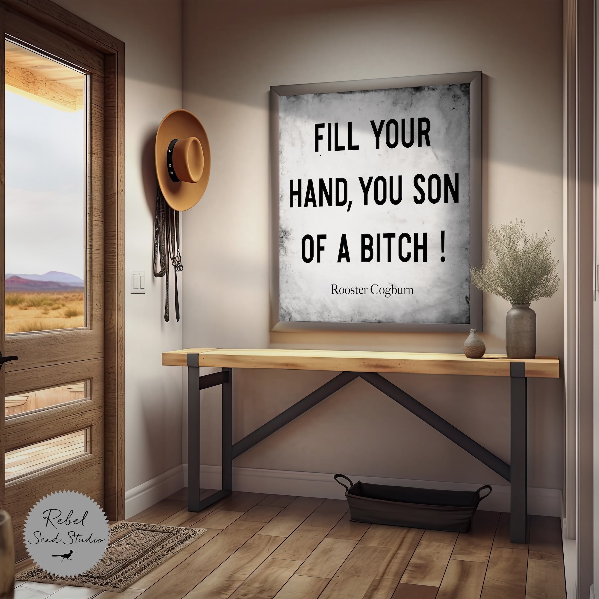 True Grit Movie / Rooster Cogburn Quote: Fill Your Hand, You Son of a Bitch (Art Print)
