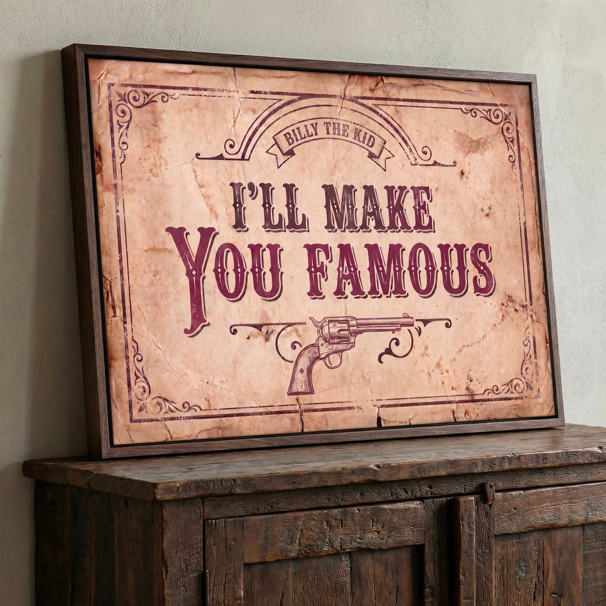 Billy the Kid Young Guns Movie Quote: I'll Make You Famous - Old West Art Print