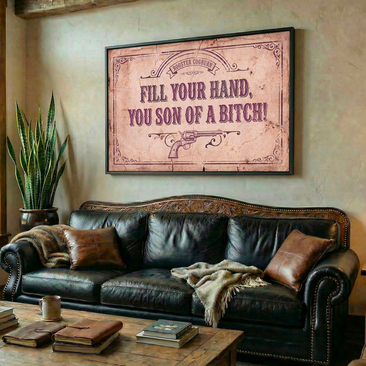 True Grit Movie Rooster Cogburn Quote: Fill Your Hand You Son of a Bitch - Vintage Rustic Old West Art Print