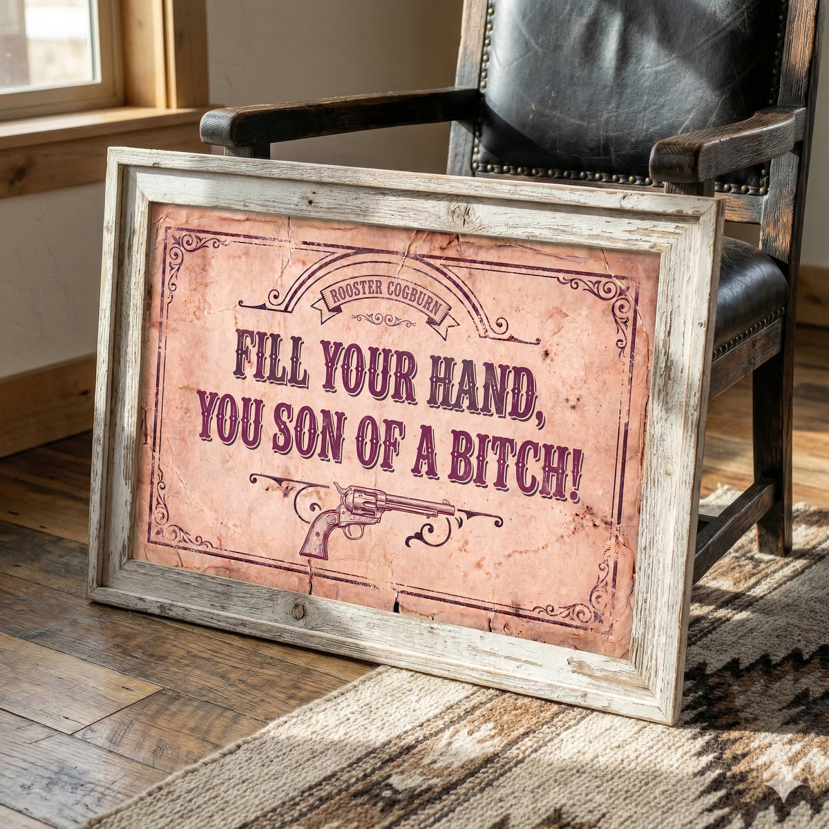 True Grit Movie Rooster Cogburn Quote: Fill Your Hand You Son of a Bitch - Vintage Rustic Old West Art Print