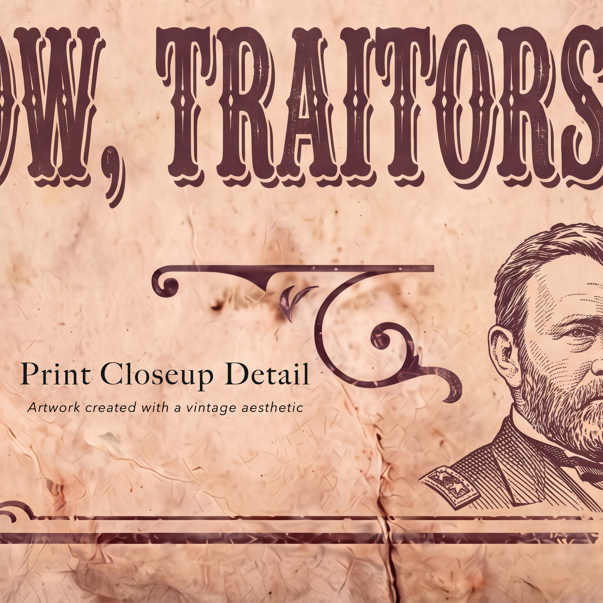 General Ulysses S. Grant Civil War Quote: There Are But Two Parties Now, Traitors & Patriots - Vintage Rustic Old West Art Print