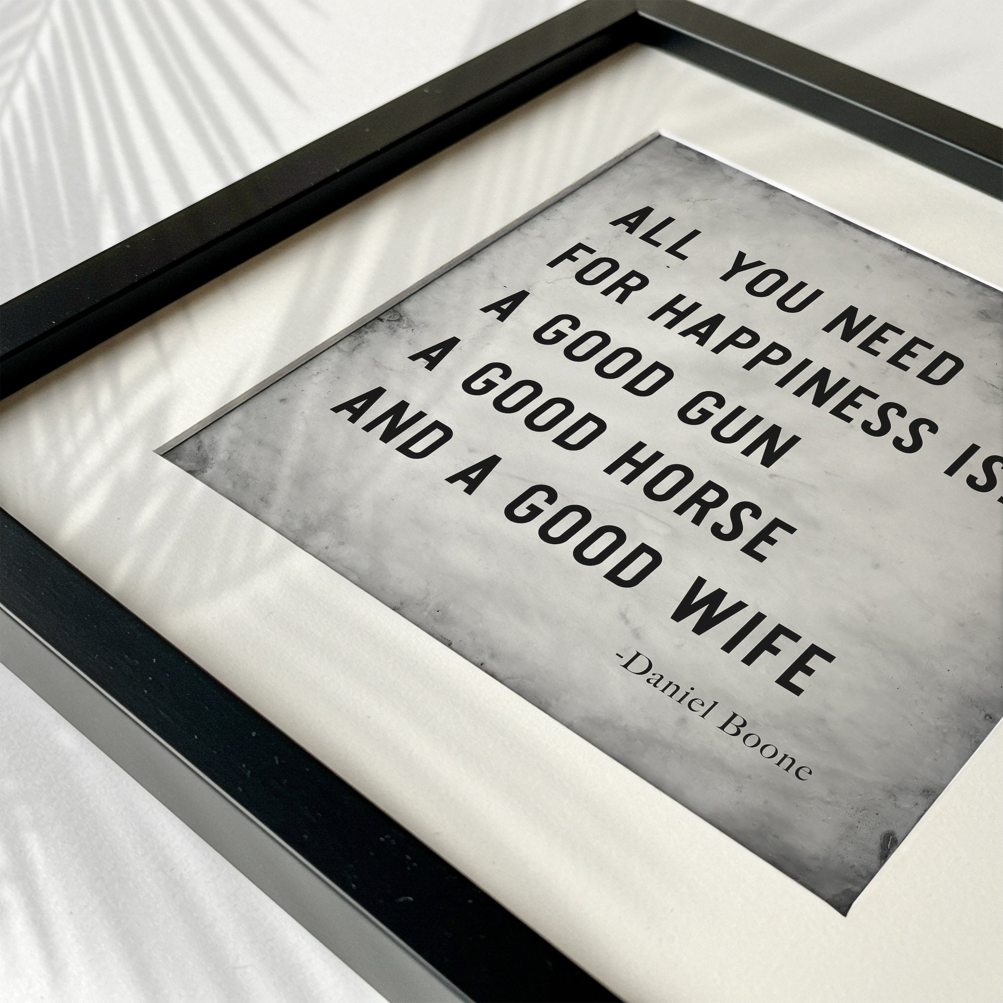 Daniel Boone Quote: All You Need For Happiness is a Good Gun, a Good Horse, and a Good Wife (Art Print)