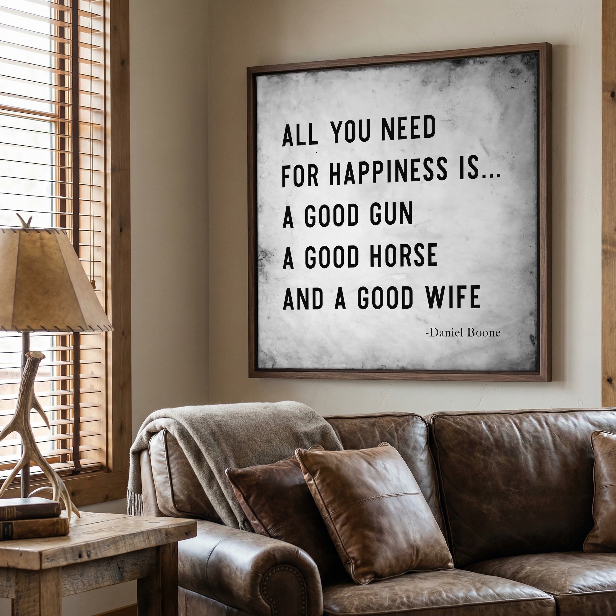 Daniel Boone Quote: All You Need For Happiness is a Good Gun, a Good Horse, and a Good Wife (Art Print)