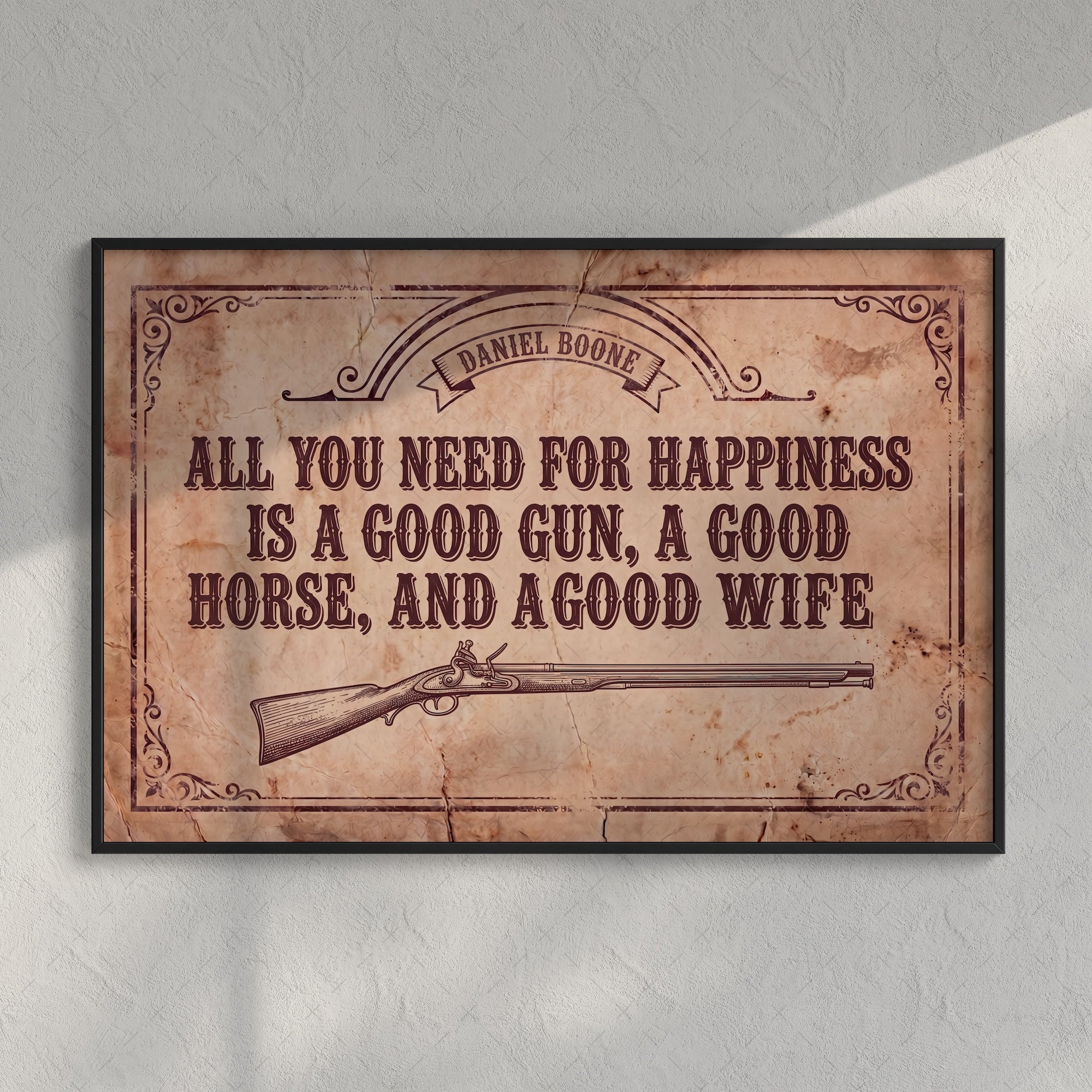Daniel Boone Quote: All You Need for Happiness Is a Good Gun, a Good Horse, and a Good Wife - Funny Vintage Old West Art Print