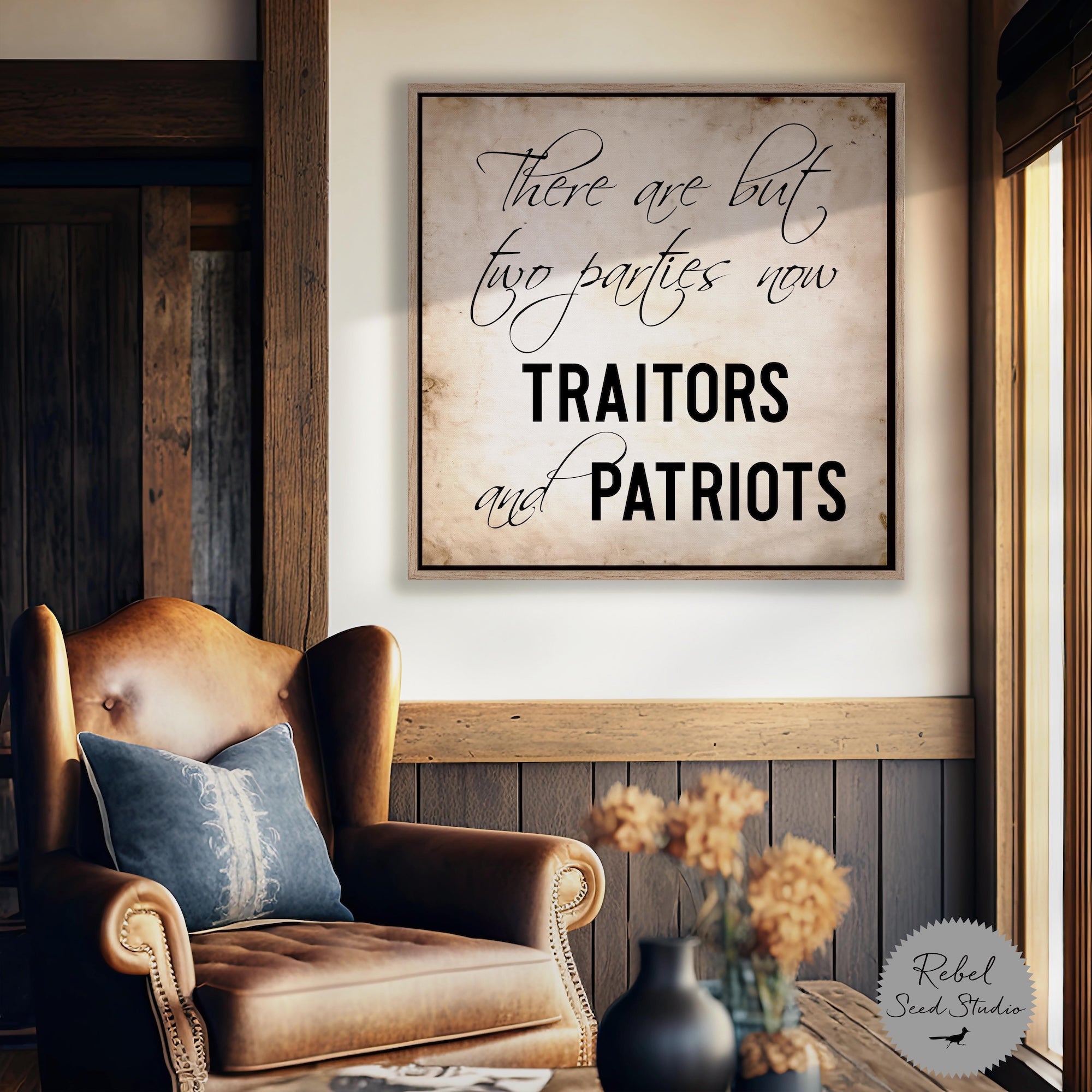 General Ulysses S. Grant Civil War Quote: There Are But Two Parties Now, Traitors & Patriots (Art Print)
