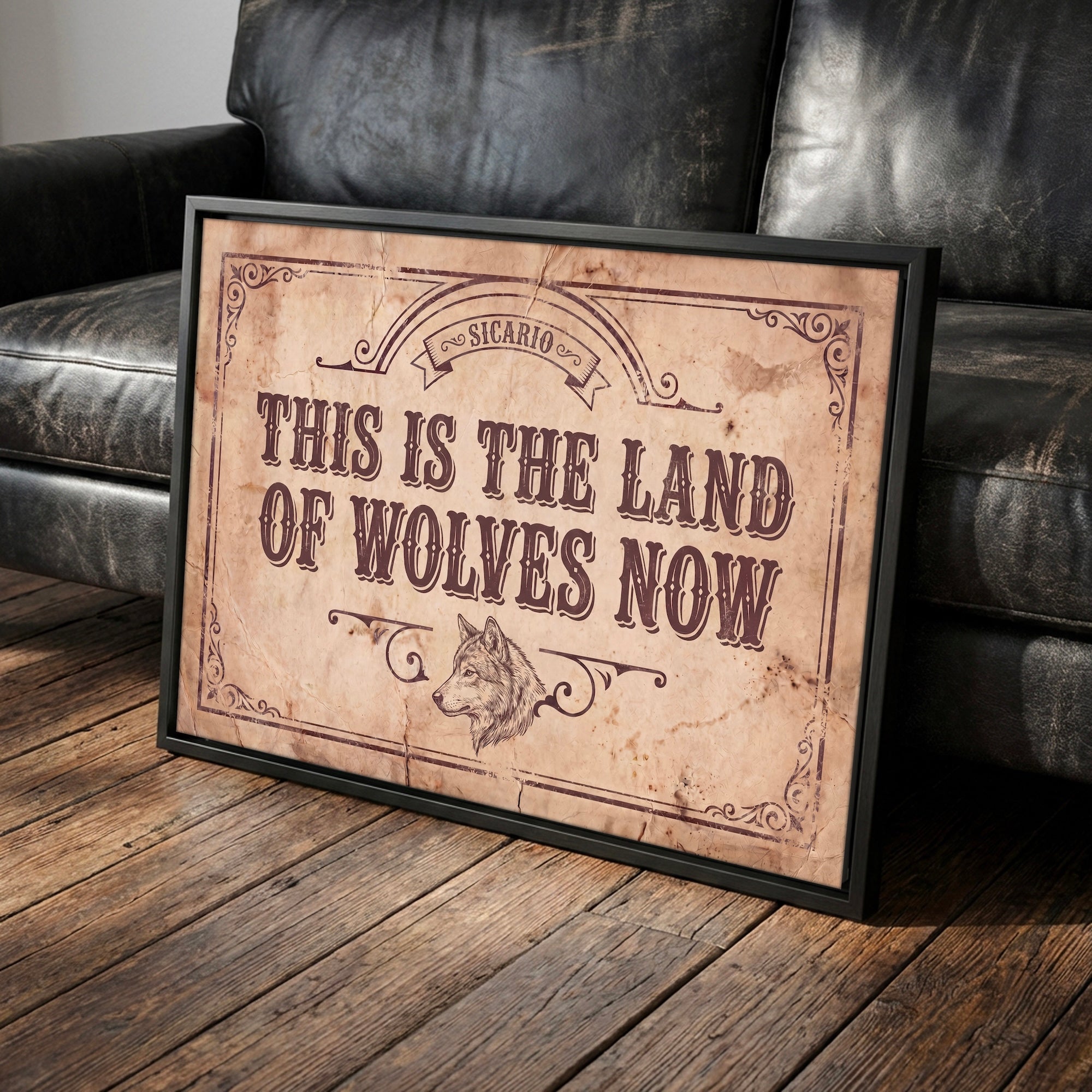 Land of Wolves: Sicario Movie Quote - Vintage Old West Art Print