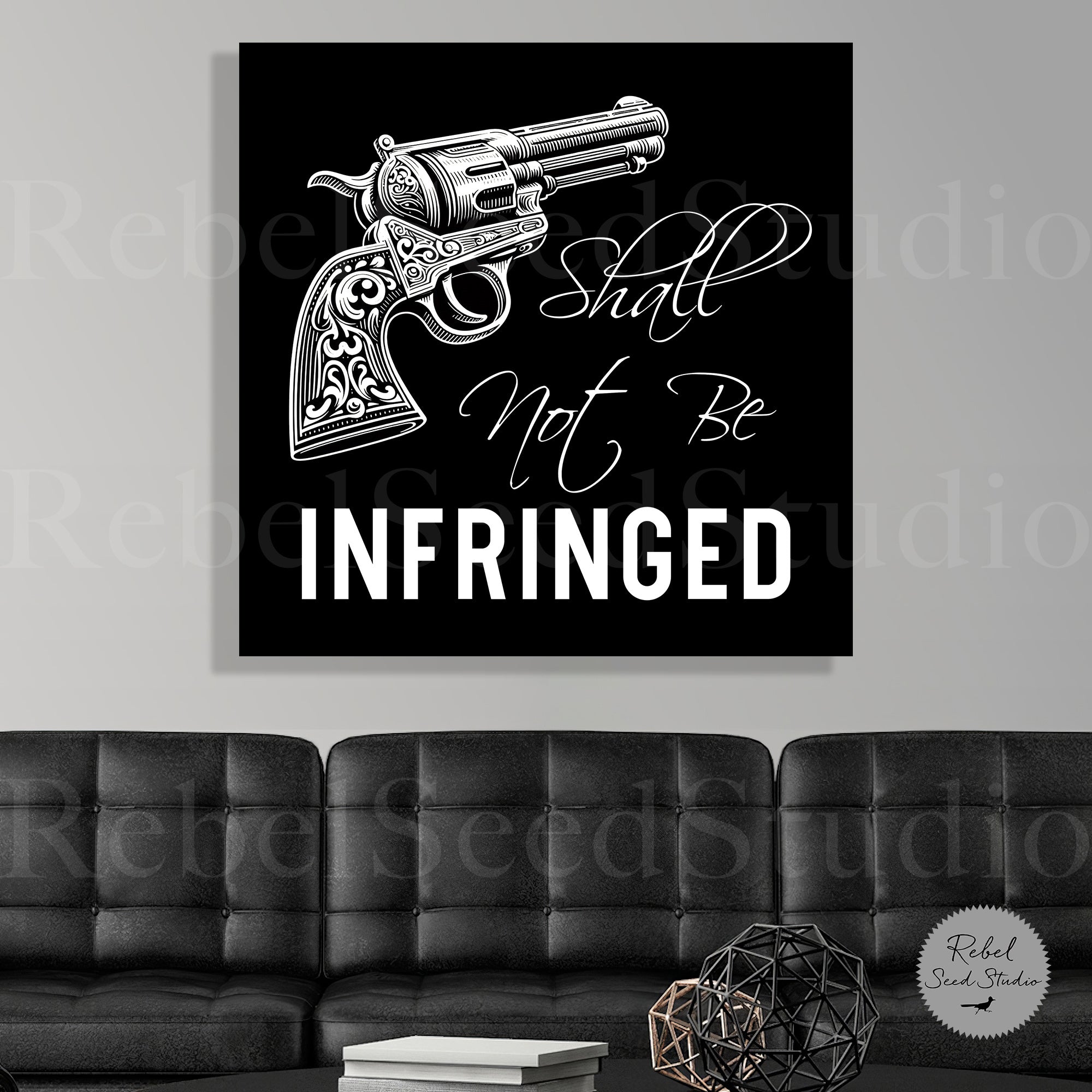 Shall Not Be Infringed - Second Amendment Quote (Limited Release - Graphic Art Print) - SOLD OUT