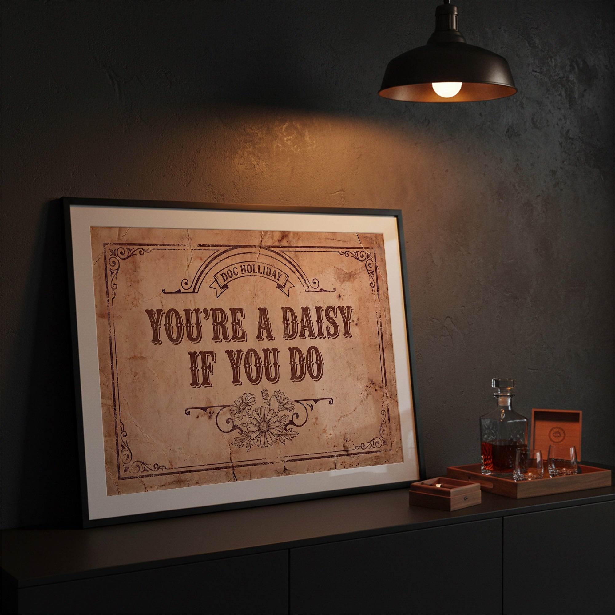 You're a Daisy If You Do: Doc Holliday Tombstone Movie Quote - Vintage Old West Art Print