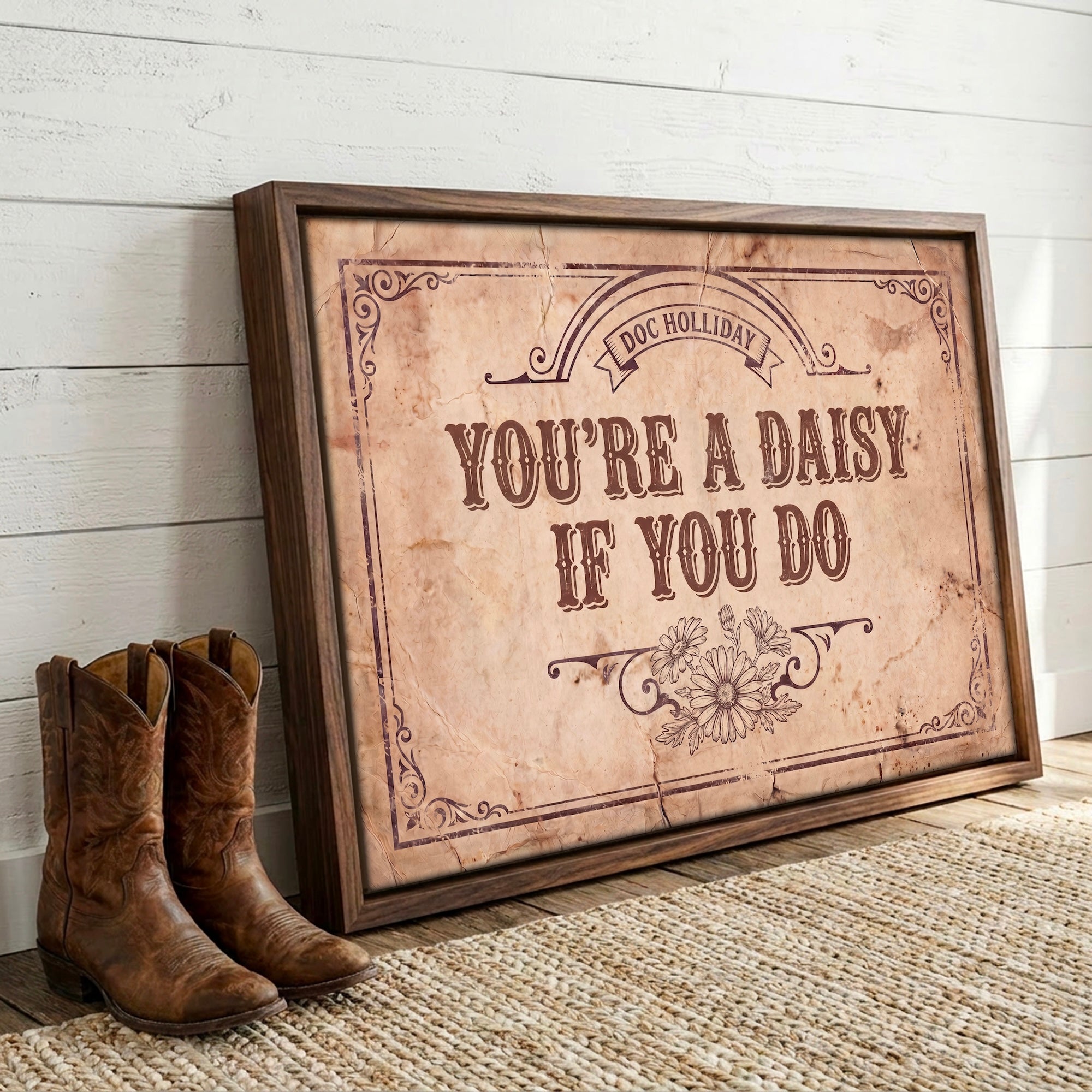 You're a Daisy If You Do: Doc Holliday Tombstone Movie Quote - Vintage Old West Art Print