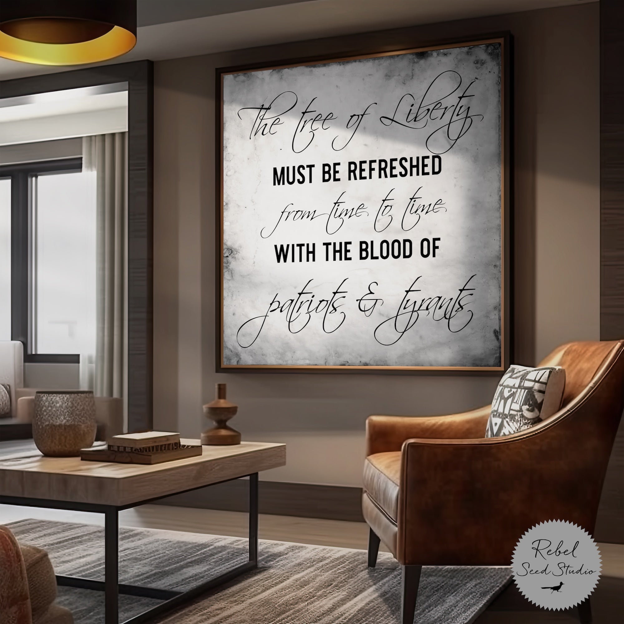 Thomas Jefferson Quote: The Tree of Liberty Must Be Refreshed from Time to Time with the Blood of Patriots and Tyrants (Art Print)