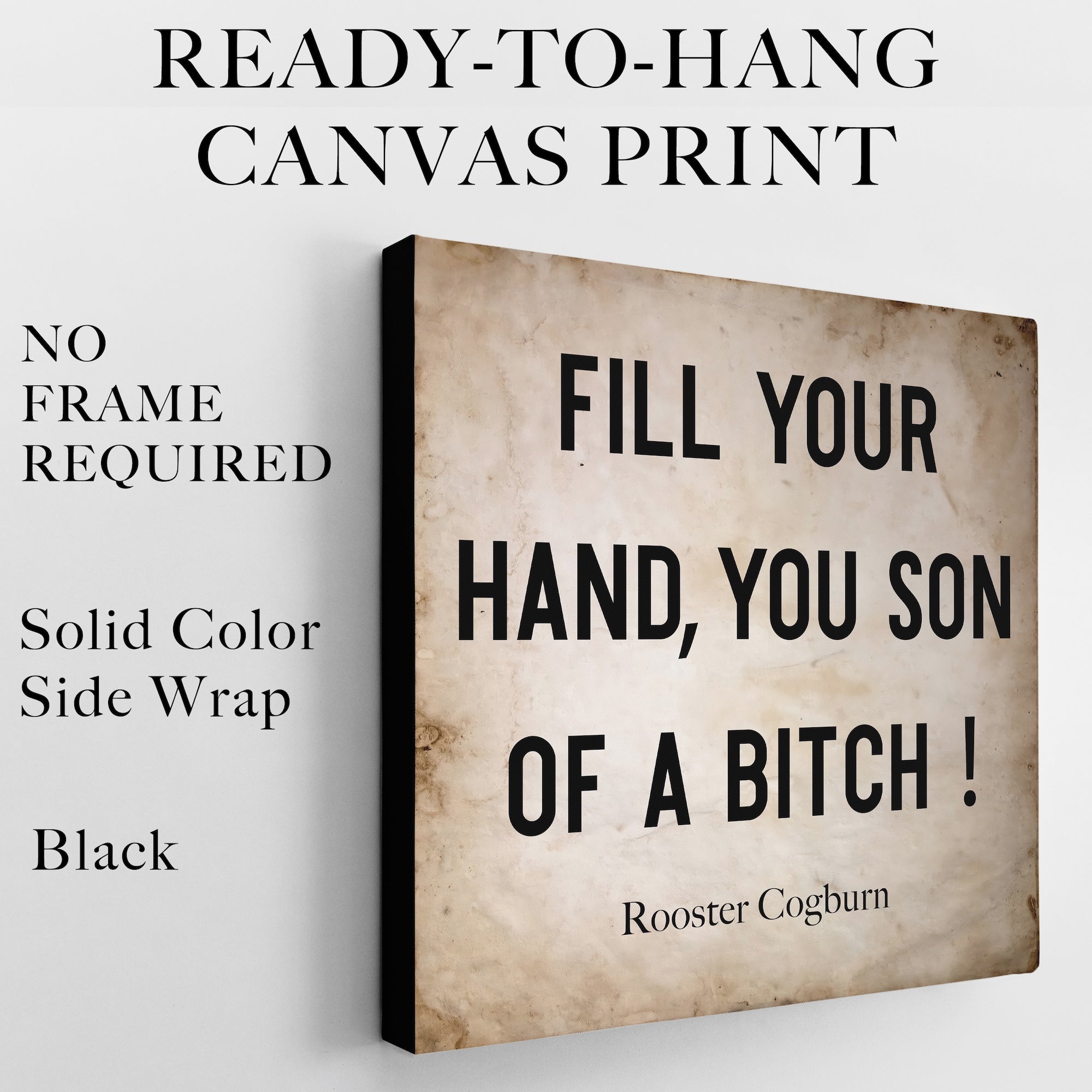 True Grit Gunslinger & Rooster Cogburn Movie Quote Bundle: Fill Your Hand You Son of a Bitch! - Vintage Style Old West Outlaw Wall Decor (Ready-to-Hang Canvas or Ready-to-Frame Fine Art Poster Print Set)