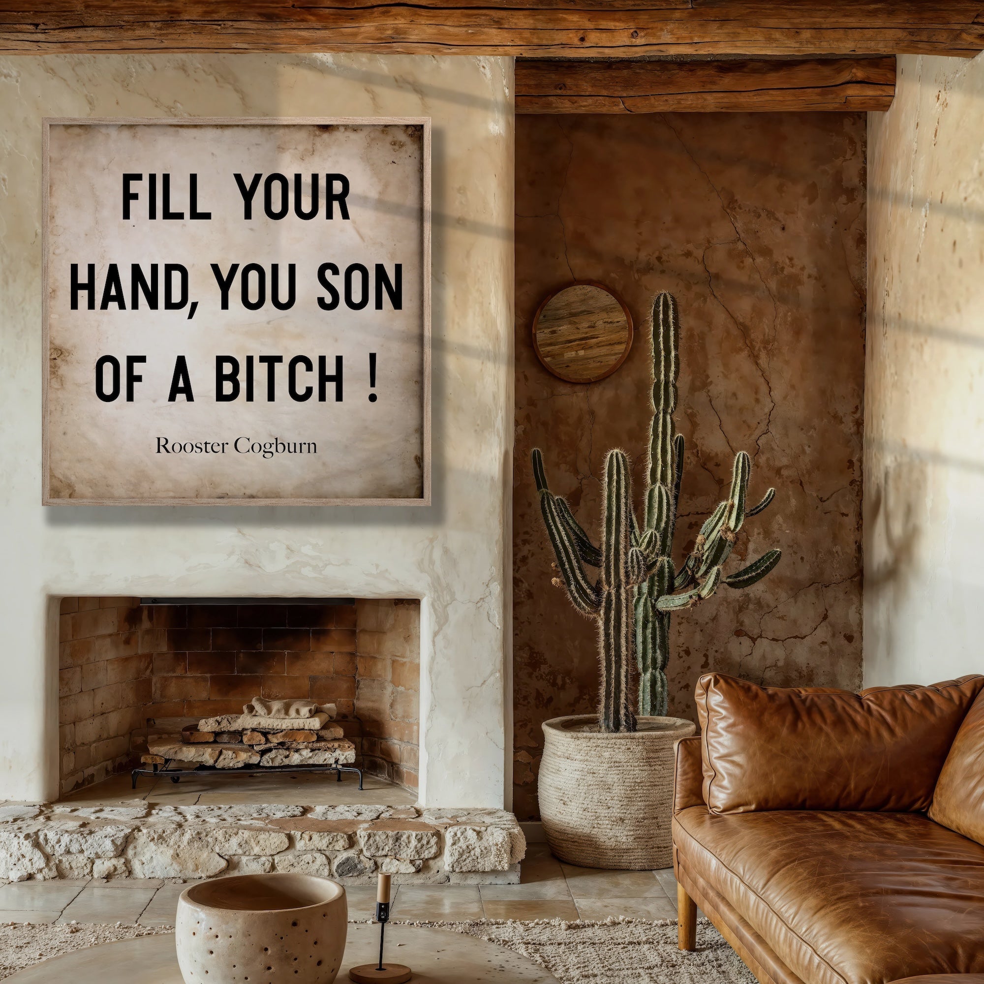 True Grit Movie / Rooster Cogburn Quote: Fill Your Hand, You Son of a Bitch (Art Print)